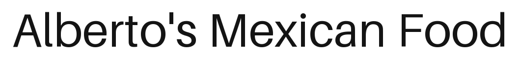Alberto's Mexican Food